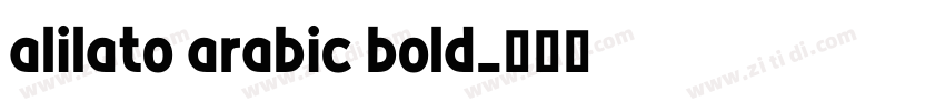 alilato arabic bold字体转换